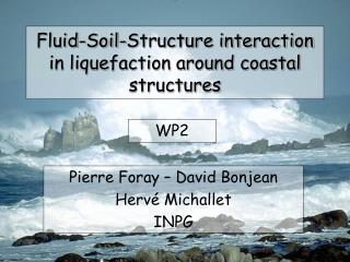 Fluid-Soil-Structure interaction in liquefaction around coastal structures