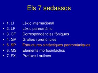 Els 7 sedassos