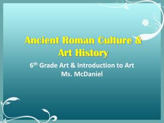 Ancient Roman Culture &amp; Art History