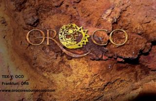 TSX-V: OCO Frankfurt: OR6 orocoresourcecorp