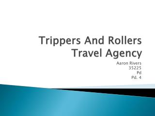 Trippers And Rollers Travel Agency