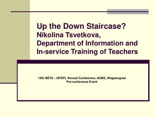 16th BETA – IATEFL Annual Conference, AUBG, Blagoevgrad Pre-conference Event