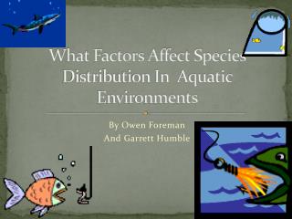 What Factors Affect Species Distribution In Aquatic Environments