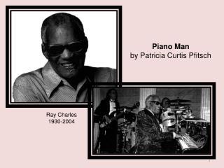 Piano Man by Patricia Curtis Pfitsch