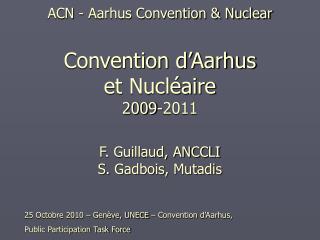 25 Octobre 2010 – Genève, UNECE – Convention d’Aarhus, Public Participation Task Force