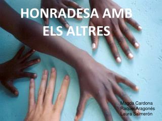 HONRADESA AMB ELS ALTRES