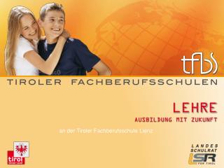 tfbs-lienz.tsn.at tiroler-fachberufsschulen.at