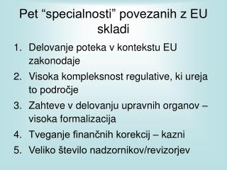 Pet “specialnosti” povezanih z EU skladi