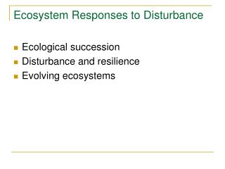 Ecosystem Responses to Disturbance