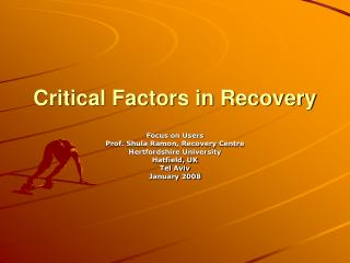 Critical Factors in Recovery