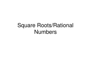 Square Roots/Rational Numbers