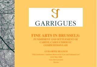 FINE ARTS IN BRUSSELS: PUNISHMENT AND SETTLEMENT OF CARTEL CASES UNDER EC COMPETITION LAW