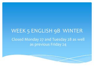 WEEK 5 ENGLISH 9B WINTER