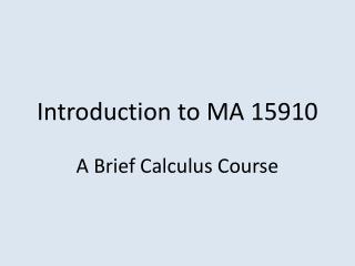 Introduction to MA 15910