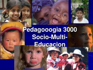Pedagooogia 3000 Socio-Multi-Educacion