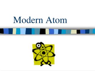 Modern Atom