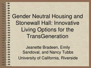 Gender Neutral Housing and Stonewall Hall: Innovative Living Options for the TransGeneration