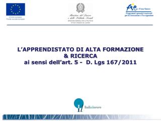 L’APPRENDISTATO DI ALTA FORMAZIONE &amp; RICERCA ai sensi dell’art. 5 - D. Lgs 167/2011