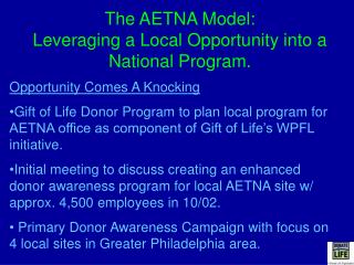 The AETNA Model: Leveraging a Local Opportunity into a National Program.