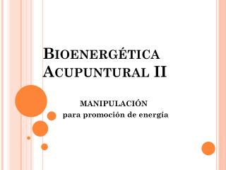 Bioenergética Acupuntural II
