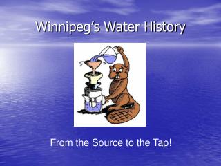 Winnipeg’s Water History