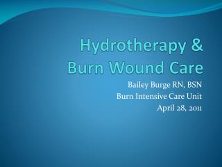 Hydrotherapy &amp; Burn Wound Care