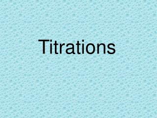 Titrations