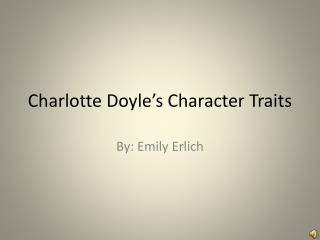 Charlotte Doyle’s Character Traits