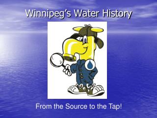 Winnipeg’s Water History