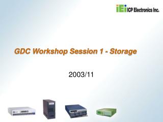 GDC Workshop Session 1 - Storage