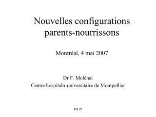 Nouvelles configurations parents-nourrissons Montréal, 4 mai 2007