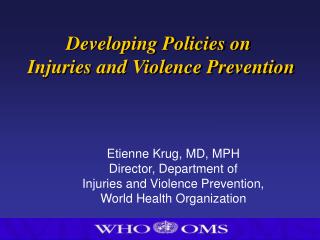 Developing Policies on Injuries and Violence Prevention