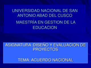 UNIVERSIDAD NACIONAL DE SAN ANTONIO ABAD DEL CUSCO MAESTRÍA EN GESTION DE LA EDUCACION