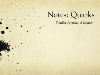 Notes: Quarks