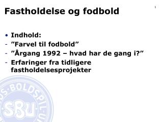 Fastholdelse og fodbold