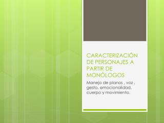 CARACTERIZACIÓN DE PERSONAJES A PARTIR DE MONÓLOGOS