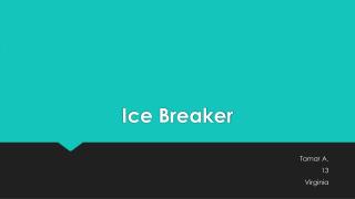 Ice Breaker