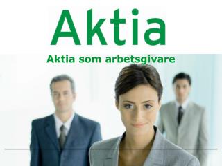Aktia som arbetsgivare