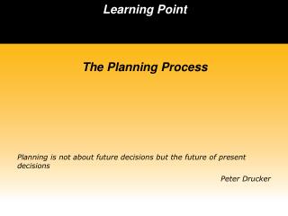 Learning Point BUSINESS POLICY The Planning Process