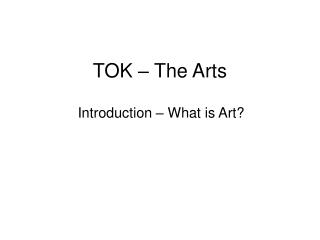 TOK – The Arts