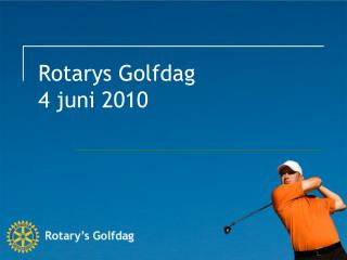 Rotarys Golfdag 4 juni 2010