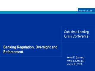 Banking Regulation, Oversight and Enforcement