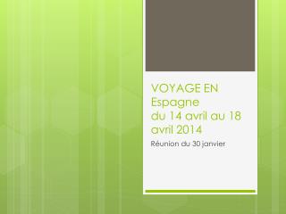 VOYAGE EN Espagne du 14 avril au 18 avril 2014