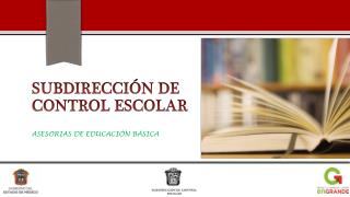 SUBDIRECCIÓN DE CONTROL ESCOLAR