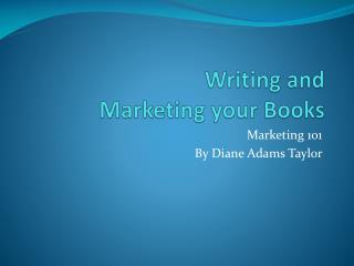 Writing and Marketing your Books