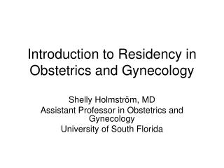 Introduction to Residency in Obstetrics and Gynecology