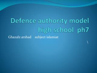 Defence authority model high school ph7