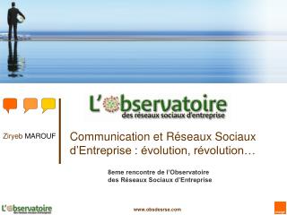 Communication et Réseaux Sociaux d’Entreprise : évolution, révolution…