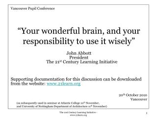 Vancouver Pupil Conference “Your wonderful brain, and your responsibility to use it wisely”