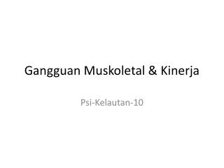 Gangguan Muskoletal &amp; Kinerja